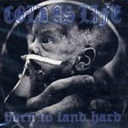 Cold As Life : Born to Land Hard